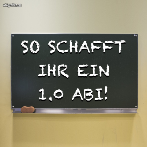 SO SCHAFFT IHR EIN 1.0 ABITUR!