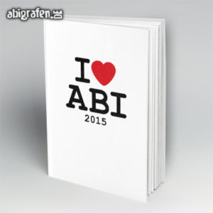 I love ABI Abi Motto / Abibuch Cover Entwurf von abigrafen.de®