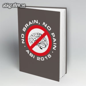 No Brain No Pain Abi Motto / Abibuch Cover Entwurf von abigrafen.de®