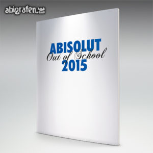 ABIsolut out of school Abi Motto / Abizeitung Cover Entwurf von abigrafen.de®