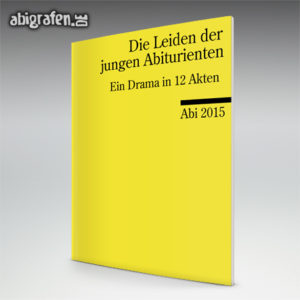 Die Leiden der jungen Abiturienten Abi Motto / Abizeitung Cover Entwurf von abigrafen.de®