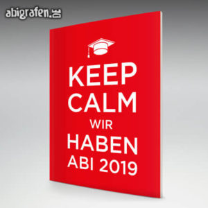 Keep Calm and gönn dir ABI // Graduate // wir haben Abi Abi Motto / Abizeitung Cover Entwurf von abigrafen.de®