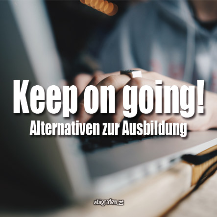 Alternativen zur Ausbildung mit abigrafen.de Alternativen zur Ausbildung