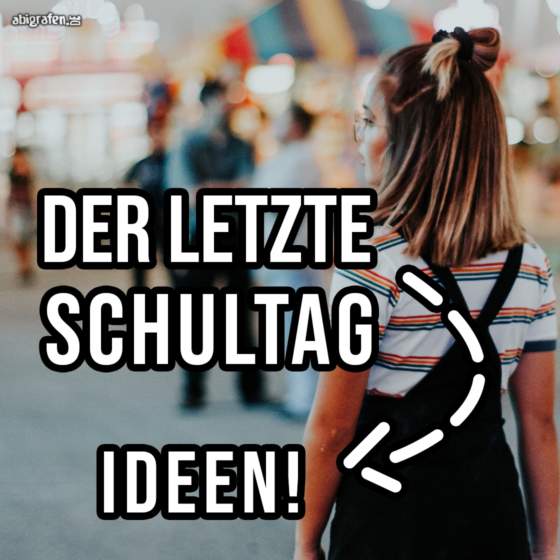 es-lebe-der-abistreich-Der-letzte-unvergessliche-Schultag-Abistreich-Ideen es-lebe-der-abistreich-Der-letzte-unvergessliche-Schultag-Abistreich-Ideen