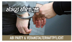 Abiparty – die wichtigsten Auflagen Veranstalterhaftpflicht