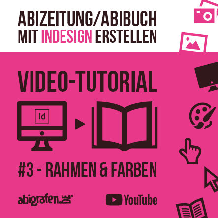 InDesig_Blogbeiträge_Video_Tutorials_Beitragsbild3 Video Tutorial: Abizeitung/Abibuch mit InDesign erstellen - Rahmen & Farben