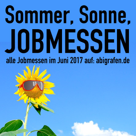jobmessen-juni-2017 Karrieremesse / Berufsmesse / Jobmessen / Schuelermessen / Berufseinsteiger / Abiturienten / Berufswahl / Jobmessen / Nach dem Abi / Schülerevents / Abievents / Juni 2017