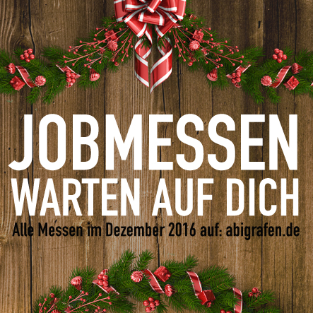 Die Jobmessen im Dezember warten auf dich! Karrieremesse / Berufsmesse / Jobmessen / Schuelermessen / Berufseinsteiger / Abiturienten / Berufswahl / Jobmessen im Dezember 2016