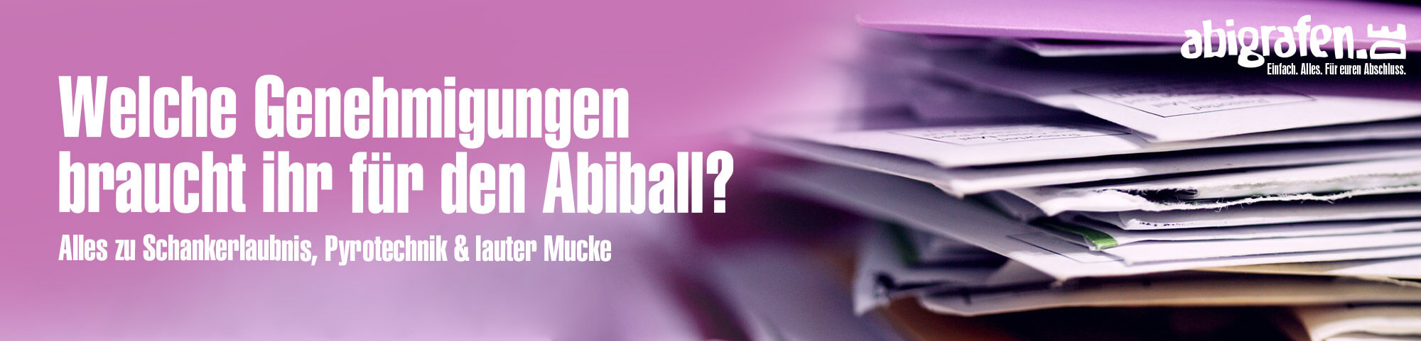 Genehmigungen für den Abiball einholen (Schankerlaubnis, Feuerwerk. Lautstärke)