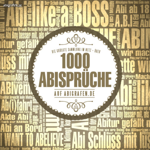 ueber-1000-legendaere-abisprueche-1000+ Abisprüche