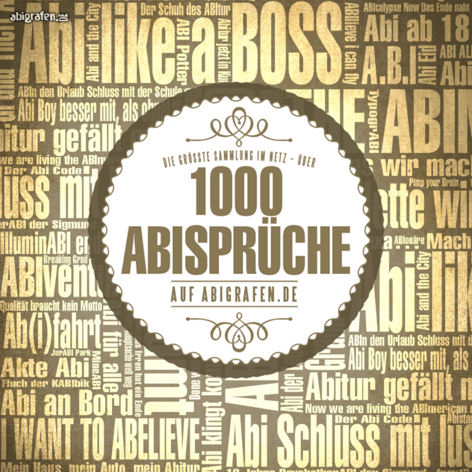 Projekt Abi Motto / Sprüche Archive abigrafen.de® GmbH