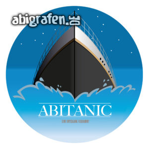 ABItanic Abi Motto / Abisprüche Entwurf von abigrafen.de®