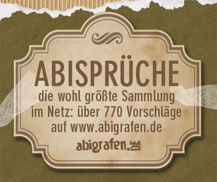 Abi Motto Sammlung Die Wohl Grosste Im Netz Abigrafen De Gmbh