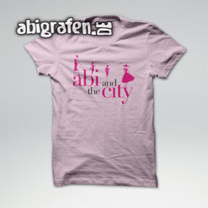 Abi and the City Abi Motto / Abishirt Entwurf von abigrafen.de®