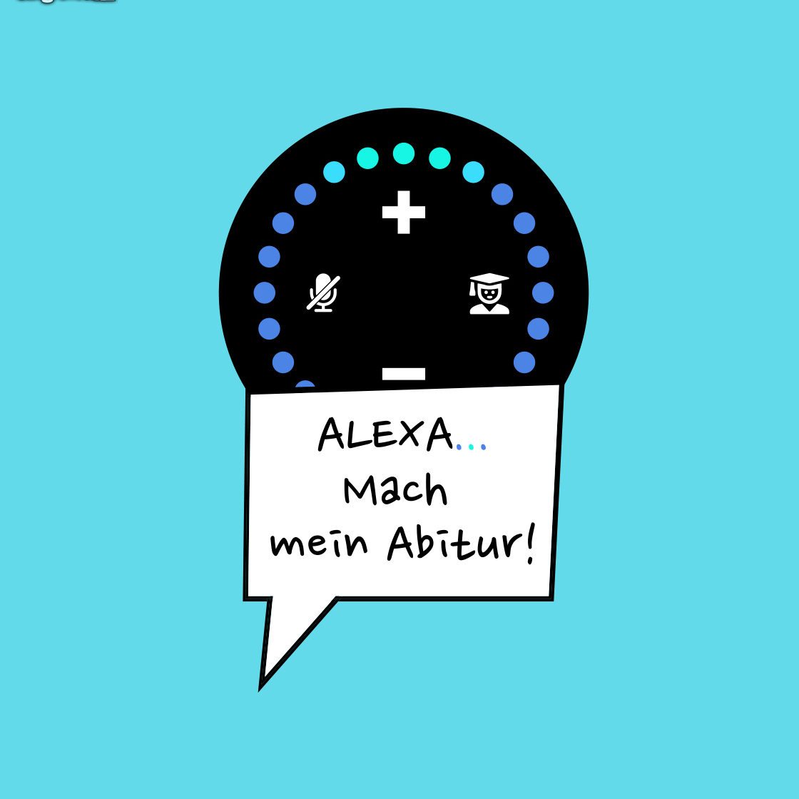 alexa-mach-mein-abitur-abimotto-mein-entwurf Mein Abimotto – Alexa mach mein Abitur