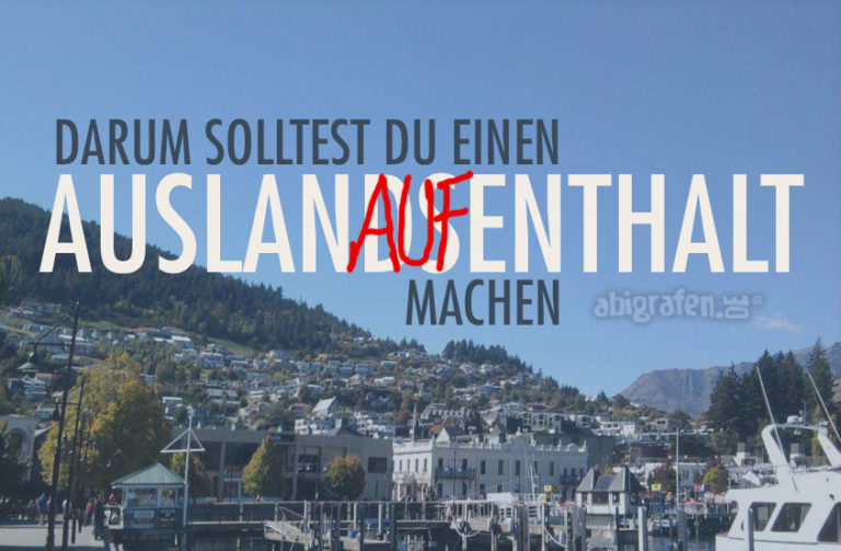 Warum solltest du einen Auslandsaufenthalt machen?