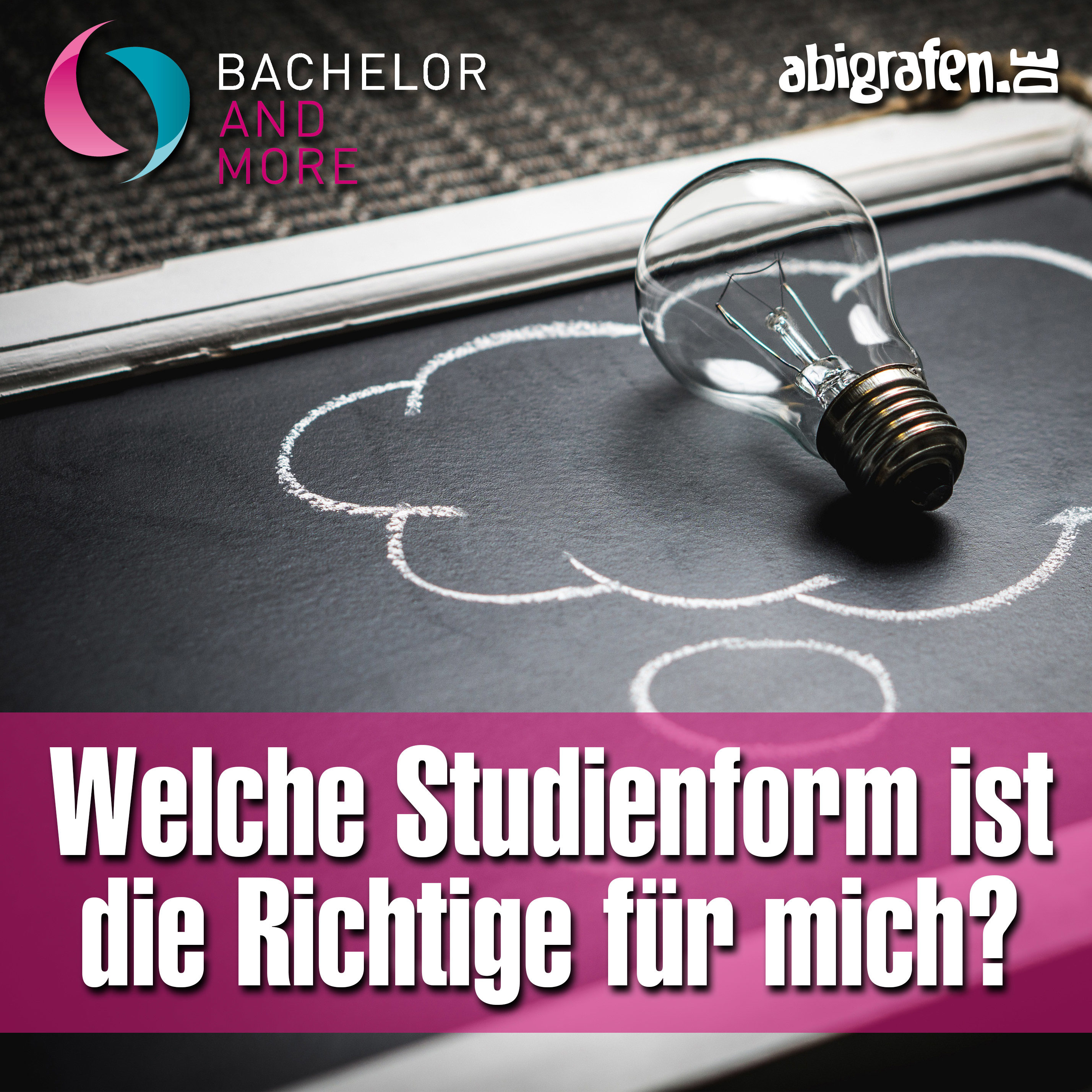 bachelor-and-more-abigrafen-Studienform Welche Studienform ist die Richtige für mich?