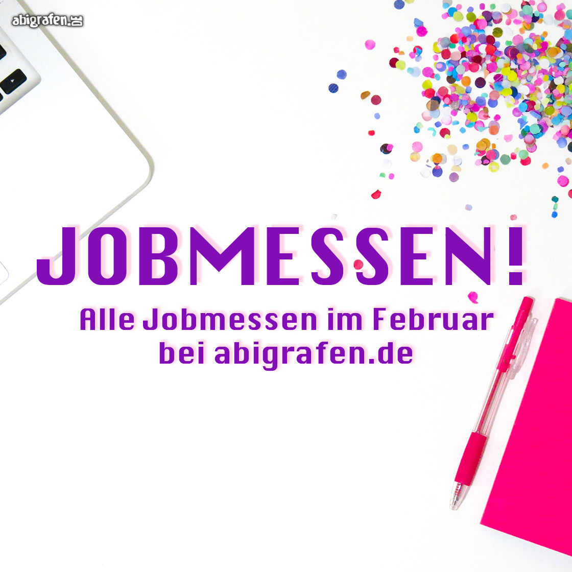 Die aktuellen Jobmessen im Februar hier und jetzt bei abigrafen.de