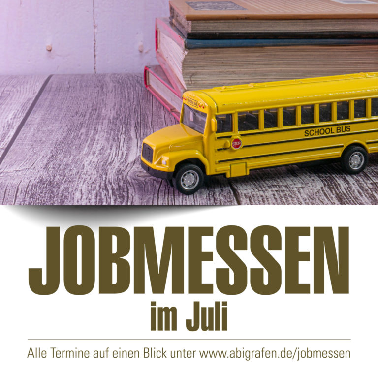 Jobmessen im Juli mit abigrafen.de – jeden Monat zeigen wir euch neue Jobmessen um euch auf eurem Weg zu helfen