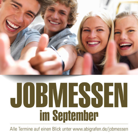 Jeden Monat nur empfiehlt euch abigrafen.de neue Jobmessen, diesen Monat für den September