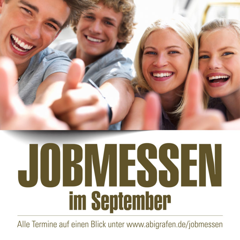 Jeden Monat nur empfiehlt euch abigrafen.de neue Jobmessen, diesen Monat für den September